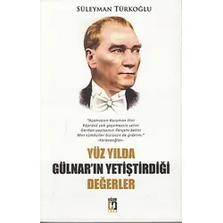 Yüz Yılda Gülnar’ın Yetiştirdiği Değerler - Süleyman Türkoğlu - Uğur Tuna Yayınları