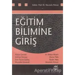 Eğitim Bilimine Giriş (Mustafa Yılman) - Mustafa Yılman - Nobel Akademik Yayıncılık