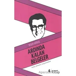 Ardında Kalan Belgeler - Beşir Göğüş - Dil Derneği Kitapları
