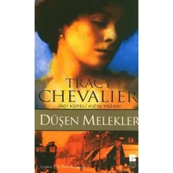 Düşen Melekler - Tracy Chevalier - Bilge Kültür Sanat