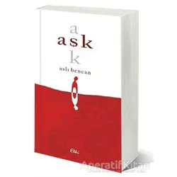 Aşk - Aslı Bencan - Etki Yayınları