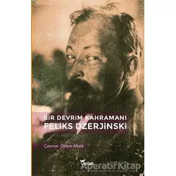 Bir Devrim Kahramanı: Feliks Dzerjinski - Secriyon Hrumov - Yazılama Yayınevi