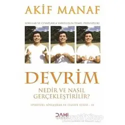 Devrim Nedir ve Nasıl Gerçekleştirilir? - Akif Manaf - Dahi Yayıncılık