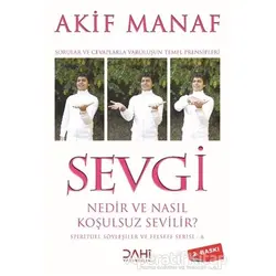 Sevgi Nedir ve Nasıl Koşulsuz Sevilir? - Spiritüel Söyleşiler ve Felsefe Serisi 6
