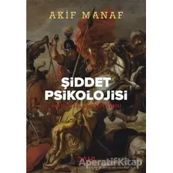 Şiddet Psikolojisi - Akif Manaf - Dahi Yayıncılık