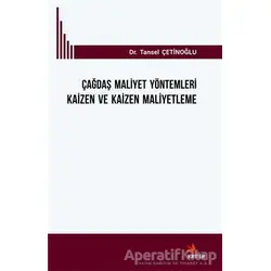 Çağdaş Mali·yet Yöntemleri· Kai·zen ve Kai·zen Mali·yetleme - Tansel Çetinoğlu - Kriter Yayınları