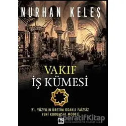 Vakıf İş Kümesi - Nurhan Keleş - Çınaraltı Yayınları