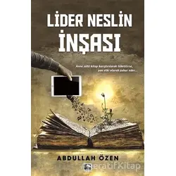 Lider Neslin İnşası - Abdullah Özen - Çınaraltı Yayınları
