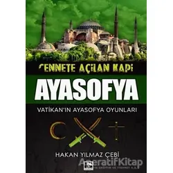 Cennete Açılan Kapı Ayasofya - Hakan Yılmaz Çebi - Çınaraltı Yayınları