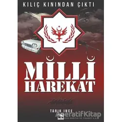 Milli Harekat - Kılıç Kınından Çıktı - Tarık İnce - Çınaraltı Yayınları