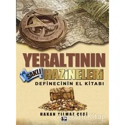 Yeraltının Saklı Hazineleri - Hakan Yılmaz Çebi - Çınaraltı Yayınları