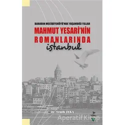 Baharın Mecidiyeköyü’nde Yaşandığı Yıllar Mahmut Yesari’nin Romanlarında İstanbul