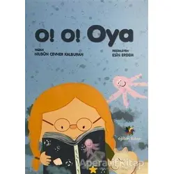 O! O! Oya - Nilgün Cevher Kalburan - Eğiten Kitap