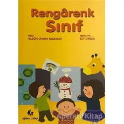 Rengarenk Sınıf - Nilgün Cevher Kalburan - Eğiten Kitap Çocuk Kitapları