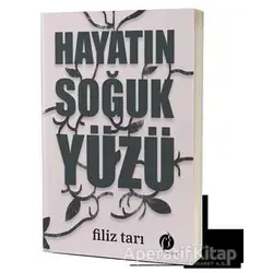 Hayatın Soğuk Yüzü - Filiz Tarı - Herdem Kitap