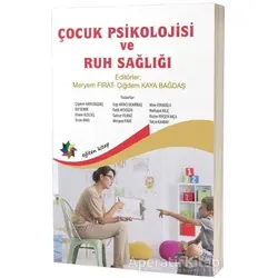 Çocuk Psikolojisi ve Ruh Sağlığı - Çiğdem Kaya Bağdaş - Eğiten Kitap