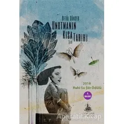 Unutmanın Kısa Tarihi - Betül Dünder - Yitik Ülke Yayınları