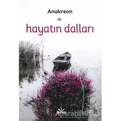 Hayatın Dalları - Anakreon - Potkal Kitap Yayınları