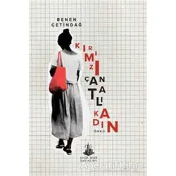 Kırmızı Çantalı Kadın - Benen Çetindağ - Yitik Ülke Yayınları