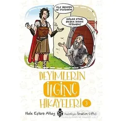 Deyimlerin İlginç Hikayeleri 3 - Hale Eştürk Altay - Uğurböceği Yayınları