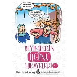 Deyimlerin İlginç Hikayeleri 4 - Hale Eştürk Altay - Uğurböceği Yayınları