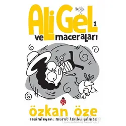 Ali Gel ve Maceraları -1 - Özkan Öze - Uğurböceği Yayınları