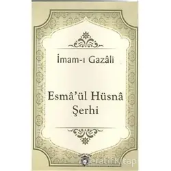 Esmaül Hüsna Şerhi - İmam-ı Gazali - Dorlion Yayınları
