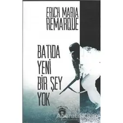 Batıda Yeni Bir Şey Yok - Erich Maria Remarque - Dorlion Yayınları