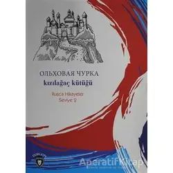 Kızılağaç Kütüğü Rusça Hikayeler Seviye 2 - Kolektif - Dorlion Yayınları