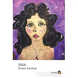 Siluk - Enwer Karahan - Avesta Yayınları