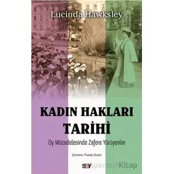 Kadın Hakları Tarihi - Lucinda Hawksley - Say Yayınları