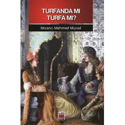 Turfanda mı Turfa mı? - Mizancı Mehmed Murad - Elips Kitap