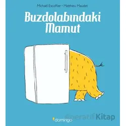 Buzdolabındaki Mamut - Matthieu Maudet - Domingo Yayınevi