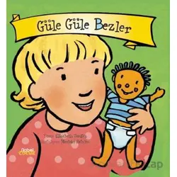 Güle Güle Bezler - Elizabeth Verdick - Nobel Çocuk