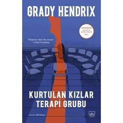 Kurtulan Kızlar Terapi Grubu - Grady Hendrix - İthaki Yayınları