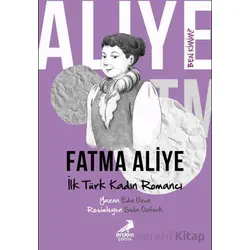 Ben Kimim? - İlk Türk Kadın Romancı Fatma Aliye - Eda Uzun - Erdem Çocuk