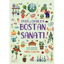 Bir Ayağım Doğada Serisi - Evde ve Okulda Bostan Sanatı - Sima Özkan - Erdem Çocuk