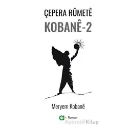 Çepera Rumete Kobane - 2 - Meryem Kobane - Aram Yayınları