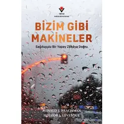Bizim Gibi Makineler - Ronald J. Brachman - TÜBİTAK Yayınları