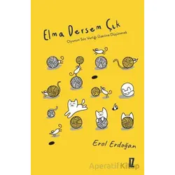 Elma Dersem Çık - Erol Erdoğan - İz Yayıncılık