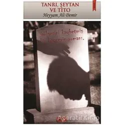 Tanrı, Şeytan ve Tito - Mahmut Demir - Tilki Kitap