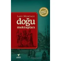 Doğu Mektupları - Lady Montagu - Ark Kitapları