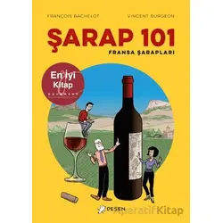 Şarap 101 - Fransa Şarapları - François Bachelot - Desen Yayınları