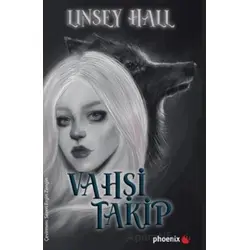 Vahşi Takip - Linsey Hall - Phoenix Yayınevi