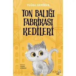 Ton Balığı Fabrikası Kedileri - Tuğba Demirer - İnsan Kitap
