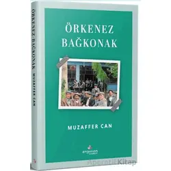Örkenez Bağkonak - Muzaffer Can - Erguvan Yayınevi