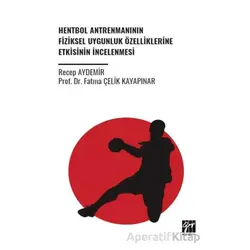 Hentbol Antrenmanının Fiziksel Uygunluk Özelliklerine Etkisinin İncelenmesi