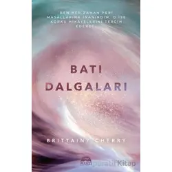 Batı Dalgaları - Brittainy Cherry - Martı Yayınları
