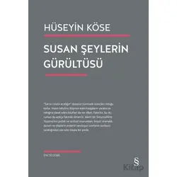Susan Şeylerin Gürültüsü - Hüseyin Köse - Everest Yayınları