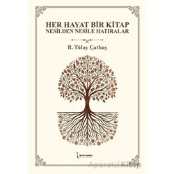 Her Hayat Bir Kitap - R. Tülay Çatbaş - İkinci Adam Yayınları